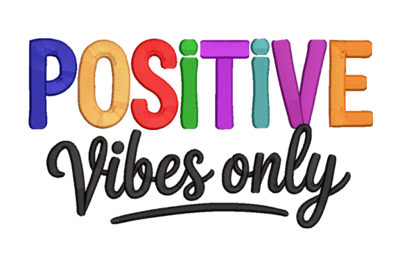 Positive Vibes Only